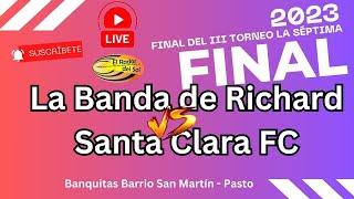 La Banda de Richard 🆚 Santa Clara F.C.