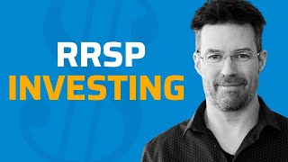 RRSP Investing : choose the right assets for your RRSP