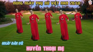 NHẢY DÂN VŨ - HUYỀN THOẠI MẸ | MỪNG NGÀY PHỤ NỮ VIỆT NAM 20/10// Bích Luyện Aerobic