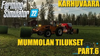 KARHUVAARA - MUMMOLAN TILUKSET PART 6 - FS22SUOMI