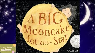 A BIG MOONCAKE FOR LITTLE STAR 🌟 | STORYTIME FOR KIDS 📚  | READ ALOUD FOR KIDS 📚