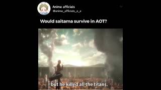 Would Saitama Survive in AOT?🤔 | Anime Shorts 🔥| Attack on Titan