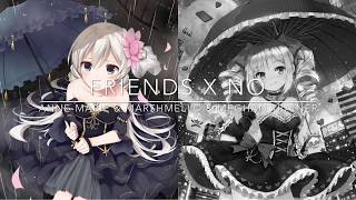 「Nightcore」→ FRIENDS ✗ No ← (Switching Vocals/Mashup)