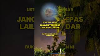 MALAM LAILATUL QADAR _ Ustaz Wadi Anuar #tazkirahramadhan #tazkirahpendek