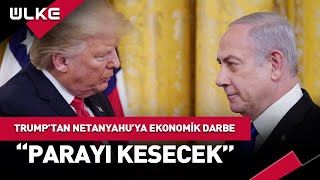 Trump ve Netanyahu'nun Arasına 'Para' Girdi #haber