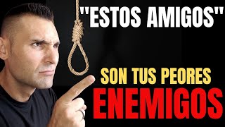 NO SEAS AMIGO y NO CONFÍES en estos 4 TIPOS DE PERSONAS