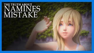 The Truth about Namine's Mistake