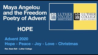 2020 Advent 1 Chapel at Luther College. Maya Angelou and the Freedom Poetry of Advent