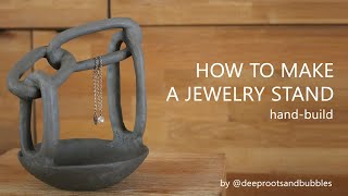 How to make a jewelry stand - (hand-built ceramics) | The entire pottery process