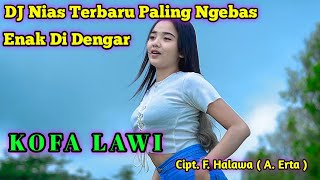 DJ Nias - Kofa Lawi ~ DJ Pargoy Ful Bas