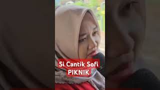 Sofi Cantik Piknik