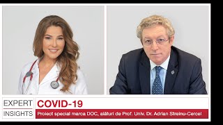 EXPERT INSIGHTS - proiect special DOC - Dr. Oana Cuzino și Prof. Univ. Dr. Adrian Streinu-Cercel