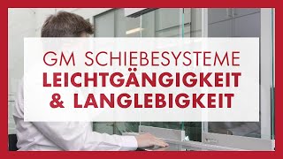 04 Glas Marte: GM SCHIEBESYSTEME – Leichtgängigkeit & Langlebigkeit