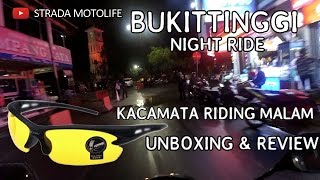 Kacamata Riding Malam Unboxing & Review | Bukittinggi Night Ride #6