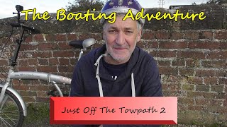 319.Just Off The Towpath 2. Aston On Trent - The Boating Adventure