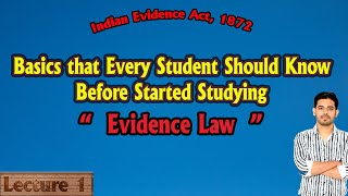 Basics of Indian Evidence Law | Lecture 1 | Hardik Mishra | Vakalat Works