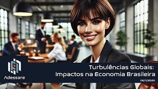 Turbulências Globais: Impactos na Economia Brasileira