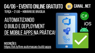 Automatizando o Build e Deployment de Mobile Apps na prática!