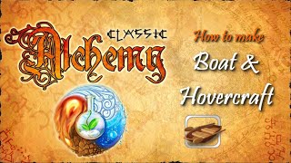 Alchemy Classic-How to make Boat & Hovercraft Recipes Walkthrough