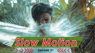 Super Slow Motion | Episode 01 | MaheeVFX