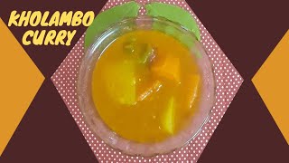 CURRY RECIPE #KHOLAMBO CURRY RECIPE