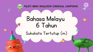 PdPR: Bahasa Melayu 6 Tahun ( Suku Kata Tertutup M)