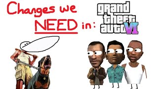 Changes we NEED in Grand Theft Auto 6