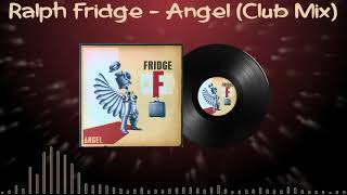 Ralph Fridge - Angel (Club Mix) 1999