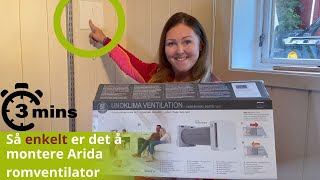 Så enkelt er det å montere Arida romventilator. 3 minutter og 30 sekunder steg for steg installasjon