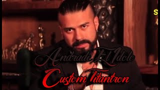 Andrade El Idolo Custom Titantron -  Making A Difference