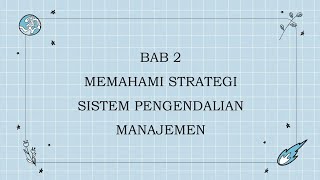 BAB 2 MEMAHAMI STRATEGI SISTEM PENGENDALIAN MANAJEMEN