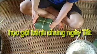 #tết#tết#tết. Gói bánh chưng truyền thống