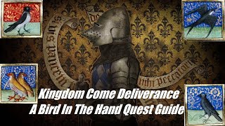 Kingdom Come Deliverance A Bird in The Hand Quest How To (No Commentary)