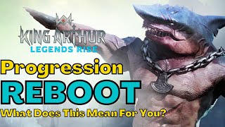 Progression Reboot Incoming, What Is It? | King Arthur Legends Rise