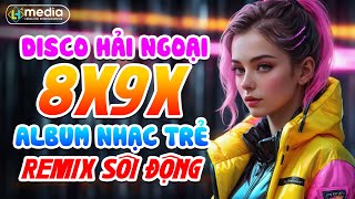 Đây Mới Là Nhạc Sống DISCO REMIX Mới Ra Lò - LK Nhạc Sống 8X BASS GIÒN TAN - VANG CẢ ĐẤT TRỜI