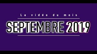 Vidéo du mois - Septembre 2019