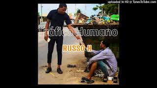 Russo K feat. Pai Do Zua - Tráfico Humano (Kuduro)