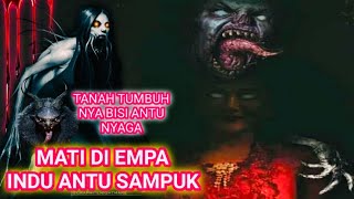 Mati Di Empa Indu Antu Sampuk