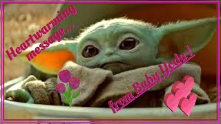 Love letter to you from Baby Yoda!