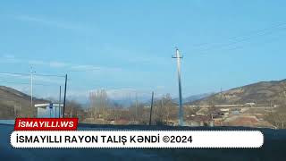 İsmayıllı rayon Talış kəndi 2024