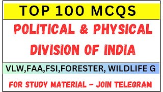 TOP 100 MCQS POLITICAL & PHYSICAL DIVISION OF INDIA | VLW,FAA,FSI,FORESTER, WILDLIFE G ETC