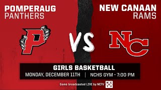 Girls Basketball - New Canaan Rams vs Pomperaug Panthers - 12/11/23