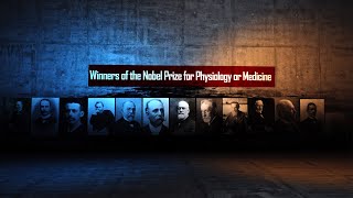 Winners of First Nobel Prizes in Physiology or Medicine since 1901|Nobel Prize 2023