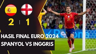 Hasil Final Euro 2024 Spanyol vs Inggris: Skor 2-1