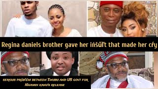 Regina daniels brother gave her ińšűľt that made her 😭😭 serious přôbľěm b/w Tinubu  &US  govt kanu