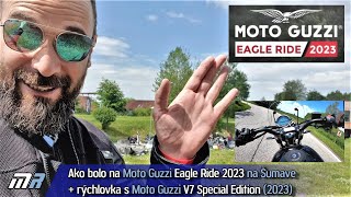 Ako bolo na Moto Guzzi Eagle Ride 2023 + rýchlovka s V7 Special Edition (2023) - motoride.sk