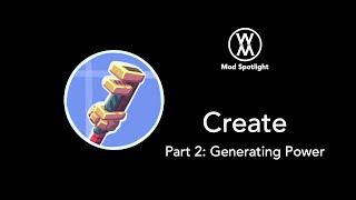 Mod Spotlight: Create, Part 2 — Generating Power