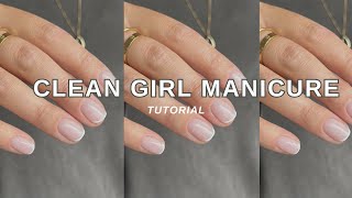 Clean Girl Nail Tutorial | Watch Me Work | Aesthetic Clean French Tip Manicure