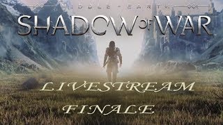 Ending The War - Shadow Of War Stream #14