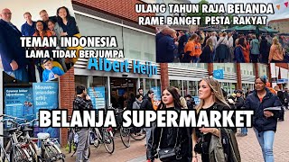 BELANJA DI SUPERMARKET DAN SUASANA HARI ULANG TAHUN RAJA DI BELANDA